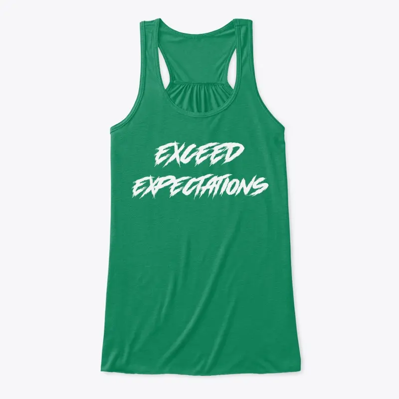 Exceed Expectations